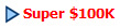 Super $100K