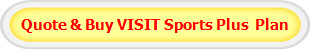 Quote & Buy VISIT Sports Plus  Plan